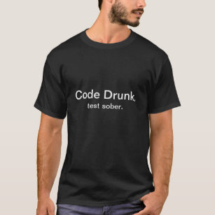 T-shirts Codifique teste bêbedo sóbrio