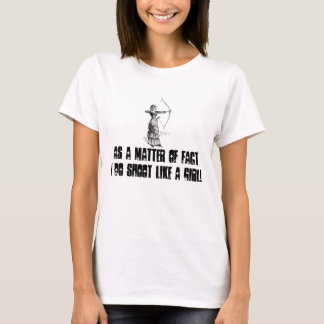 T-shirts Com efeito eu disparo como uma menina