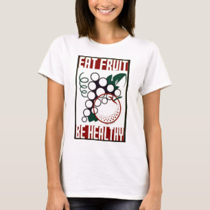 T-shirts Coma a fruta - seja saudável - poster de WPA -