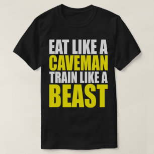 T-shirts Coma Como Um Homem De Caveira, Treina Como Uma Bes