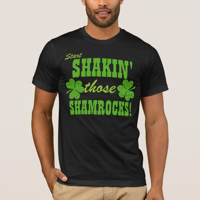 T-shirts Comece agitar aqueles trevos! (Frente)