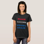 T-shirts Cometa o racismo novamente<br><div class="desc">Cometa o racismo de novo: vestuário e t-shirts de cor vermelha,  branca e azul</div>