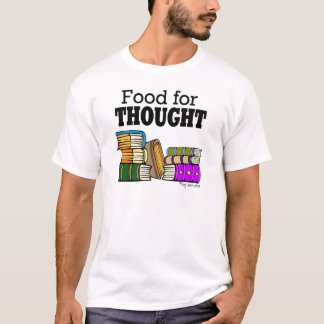 T-shirts Comida para o pensamento