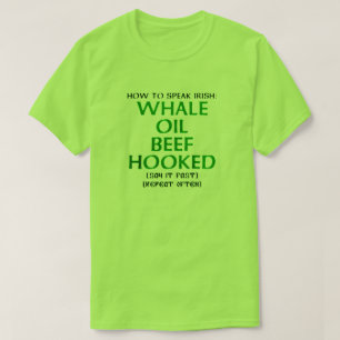 T-shirts Como falar irlandês: WHALE OIL BEEF HOOKED