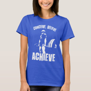 T-shirts Conceber, Acreditar, Alcançar - Preparar Motivação