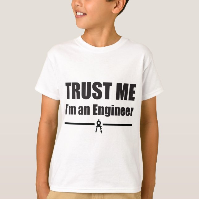 T-shirts Confie em mim, sou um Engenheiro (Frente)