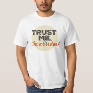 T-shirts Confie-me. Eu sou um Birder! Emblema