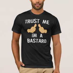T-shirts CONFIE-ME, mim são UM BASTARDO