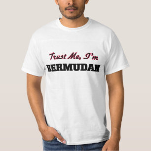 T-shirts Confie que eu mim é bermudense