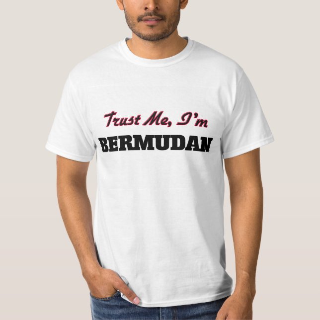 T-shirts Confie que eu mim é bermudense (Frente)