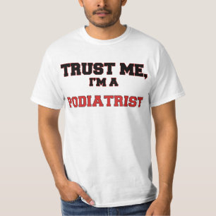 T-shirts Confie que eu mim é meu Podiatrist