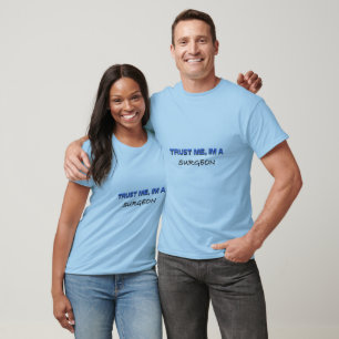 T-shirts Confie que eu mim é um cirurgião