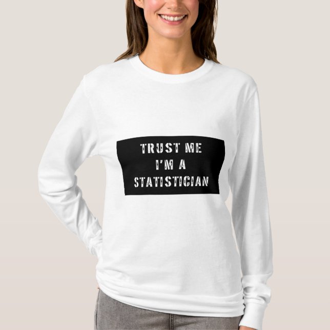 T-shirts Confie que eu mim é um estatístico (Frente)