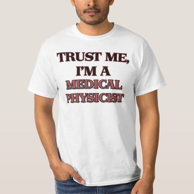 T-shirts Confie que eu mim é UM FÍSICO MÉDICO (Frente)