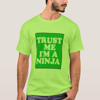 T-shirts Confie que eu mim é um Ninja