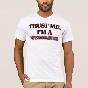 T-shirts Confie que eu mim é UM WEBMASTER