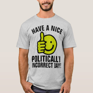 T-Shirts CONSERVADORAS, POLITICAMENTE INCORRETAS