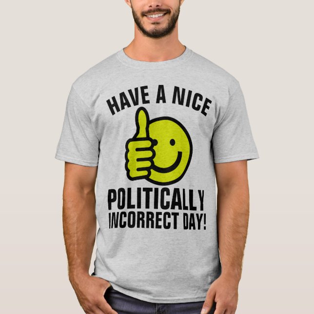 T-Shirts CONSERVADORAS, POLITICAMENTE INCORRETAS (Frente)