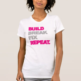 T-shirts Construção, ruptura, reparo, repetição