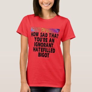T-shirts Contra o casamento gay?