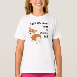 T-shirts Corgi "que nós não precisamos "