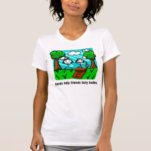 T-shirts Corpos do enterro dos amigos da ajuda dos amigos