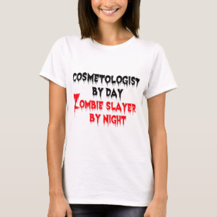 T-shirts Cosmetólogo por Dia Zombie Slayer by Night