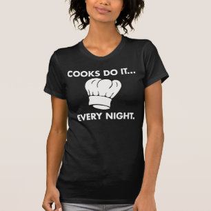T-shirts Cozinheiros Fazem Isso... Todas as Noites