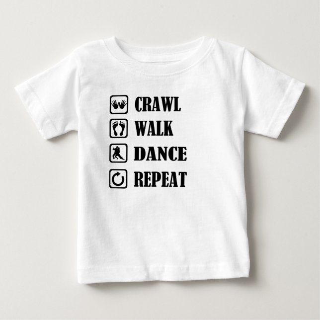 T-SHIRTS CRAWL WALK DANCE REPEAT (Frente)