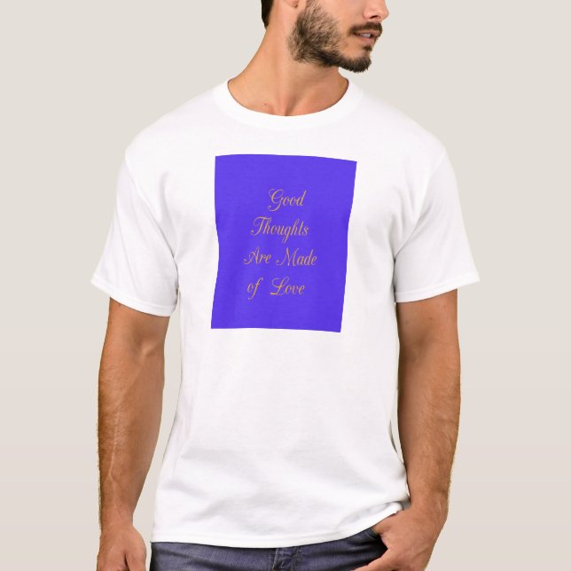 T-shirts Crie Seus Próprios Pensamentos Com Amor (Frente)