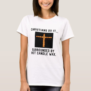 T-shirts Cristãos Fazem Isso... Rodeados por Cera de Vela Q