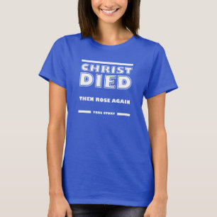 T-shirts Cristo Morreu Ressuscitou História Verdadeira Cris