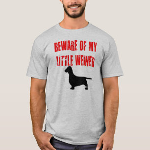 T-shirts Cuidado com o meu pequeno Weiner