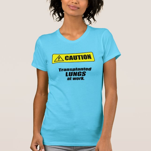 T-shirts Cuidado - LUNGS transplantados no trabalho (Frente)