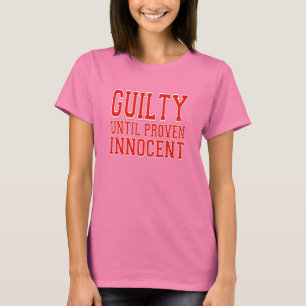 T-shirts Culpado até o Innocent provado
