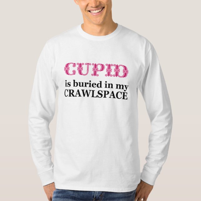T-shirts Cupido Enterrado No Meu Crawspace (Frente)