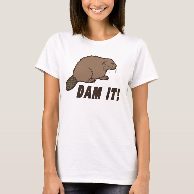 T-shirts Dam It Beaver (Frente)