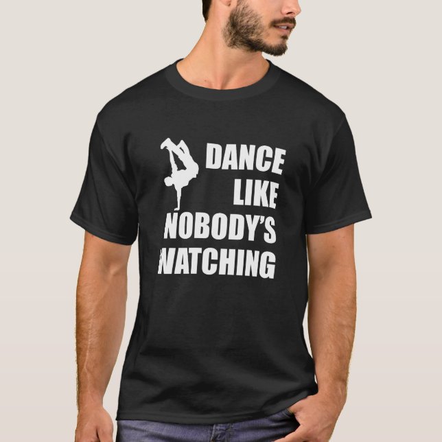 T-shirts Dançar como ninguém está assistindo (Frente)