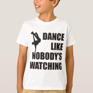 T-shirts Dançar como ninguém está assistindo