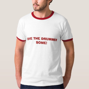 T-SHIRTS DÊ AO BATERISTA ALGUM!