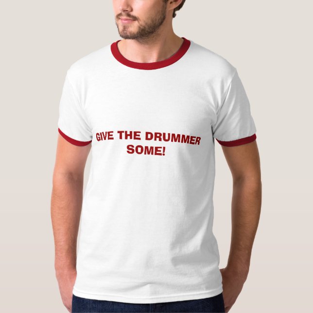 T-SHIRTS DÊ AO BATERISTA ALGUM! (Frente)
