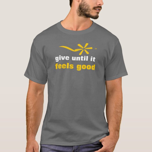 T-shirts dê até que se sinta bem (Frente)