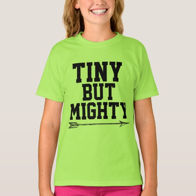 T-Shirts DE GAROTA PEQUENA, MAS PODEROSA (Frente)