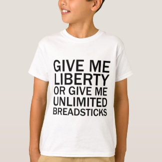 T-shirts Dê-Me Liberdade Ou Dê-Me Palitos Ilimitados