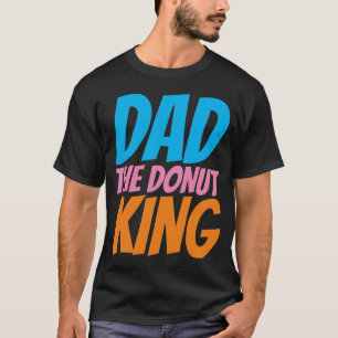 T-SHIRTS DE PAI ENGRAÇADO, ROSQUINHA KING