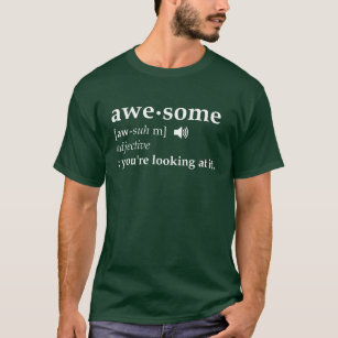 T-shirts Definição de impressionante você está olhando-a