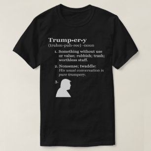 T-shirts Definição do Trumpery - anti presidente Trunfo