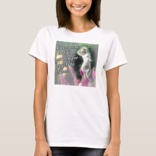 T-shirts Deixe espaço no jardim...