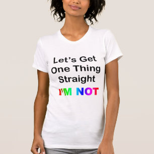 T-shirts Deixe-nos obter um hetero da coisa… que eu não 