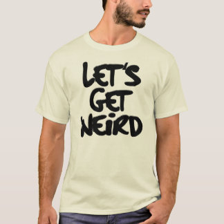 T-shirts Deixe-nos obter Workaholics estranhos